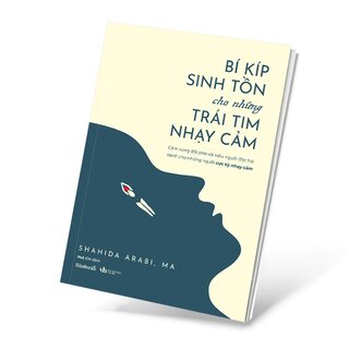 Bí Kíp Sinh Tồn Cho Những Trái Tim Nhạy Cảm