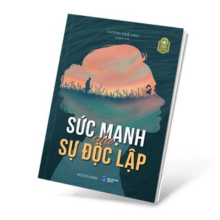 Sức Mạnh Của Sự Độc Lập