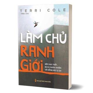 Làm Chủ Ranh Giới - Dám Nói Thật, Được Nhìn Nhận Và Sống Đời Tự Do