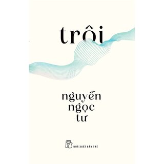 Trôi - Nguyễn Ngọc Tư