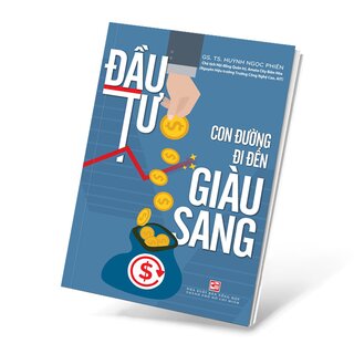 Đầu Tư - Con Đường Đi Đến Giàu Sang