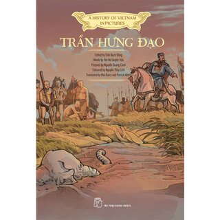 A History Of Vietnam In Pictures - Trần Hưng Đạo