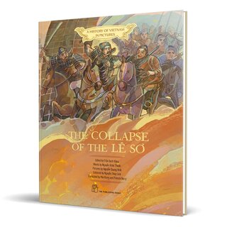A History Of Vietnam In Pictures - The Collapse Of The Lê Sơ (Hardcover)