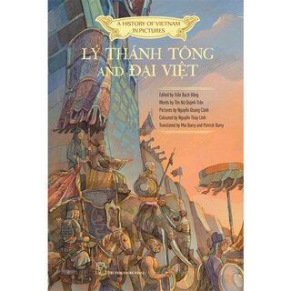 A History Of VietNam In Pictures - Lý Thánh Tông And Đại Việt