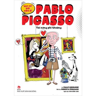 "Bật Mí" Đời Hoạ Sĩ Pablo Picasso - Tài Năng Phi Thường