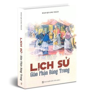 Lịch Sử Giáo Phận Đàng Trong