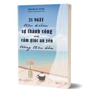 21 Ngày Tìm Kiếm Sự Thành Công Và Cảm Giác An Yên Trong Tâm Hồn