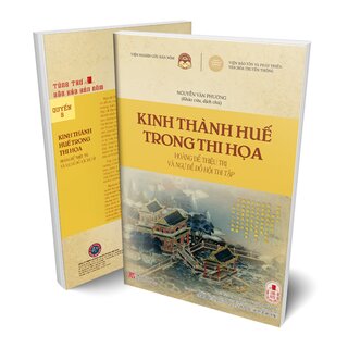 Kinh Thành Huế Trong Thi Họa - Hoàng Đế Thiệu Trị Và Ngự Đề Đồ Hội Thi Tập