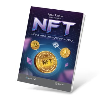 NFT - Đáp Án Mới Cho Sự Thịnh Vượng