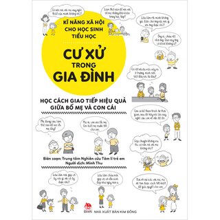 Kĩ Năng Xã Hội Cho Học Sinh Tiểu Học - Cư Xử Trong Gia Đình