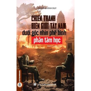 Chiến Tranh Biên Giới Tây Nam Dưới Góc Nhìn Phê Bình Phân Tâm Học