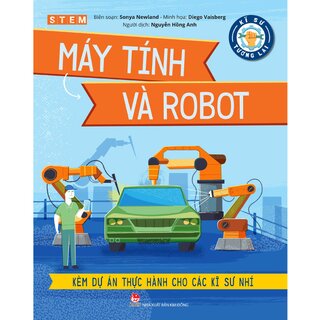 Kĩ Sư Tương Lai - Máy Tính Và Robot