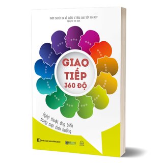 Giao Tiếp 360 Độ - Nghệ Thuật Ứng Biến Trong Mọi Tình Huống