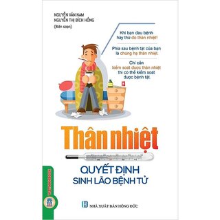 Combo Thân Nhiệt: Chìa Khóa Để Sống Khỏe Mạnh Và Trường Thọ, Quyết Định Sinh Lão Bệnh Tử