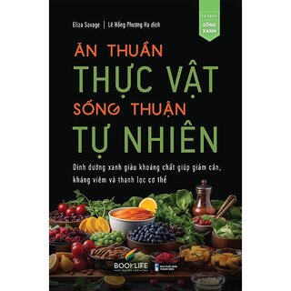 Ăn Thuần Thực Vật, Sống Thuận Tự Nhiên