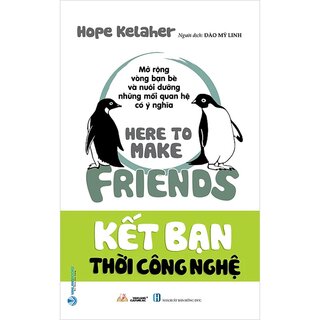 Kết Bạn Thời Công Nghệ - Here To Make Friend