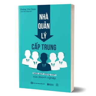 Nhà Quản Lý Cấp Trung - Mắt Xích Sống Còn Của Doanh Nghiệp