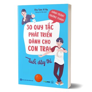 Hành Trình Trưởng Thành - 30 Quy Tắc Phát Triển Dành Cho Con Trai Tuổi Dậy Thì