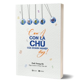 Con À, Con Là Chủ Của Doanh Nghiệp Đấy