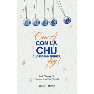 Con À, Con Là Chủ Của Doanh Nghiệp Đấy