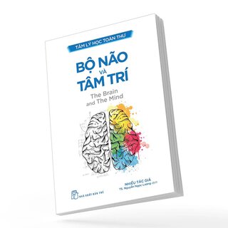 Tâm Lý Học Toàn Thư - Bộ Não Và Tâm Trí
