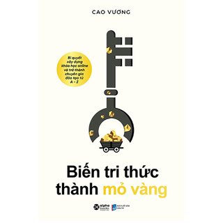 Biến Tri Thức Thành Mỏ Vàng