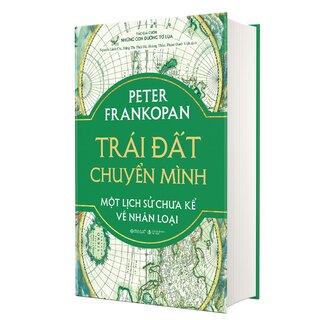 Trái Đất Chuyển Mình - Một Lịch Sử Chưa Kể Về Nhân Loại (Bìa Cứng)