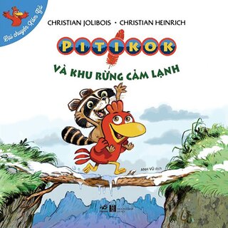 Lại Chuyện Xóm Gà - Pitikok Và Khu Rừng Cảm Lạnh