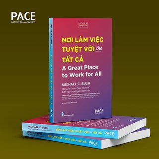 Nơi Làm Việc Tuyệt Vời Cho Tất Cả - A Great Place To Work For All