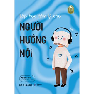 Lớp Học Tâm Lý Cho Người Hướng Nội