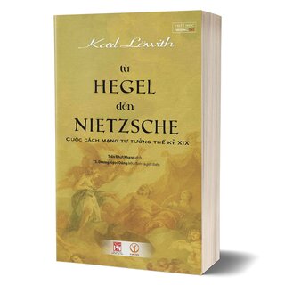 Từ Hegel Đến Nietzsche - Cuộc Cách Mạng Tư Tưởng Thế Kỷ XIX