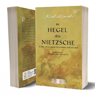 Từ Hegel Đến Nietzsche - Cuộc Cách Mạng Tư Tưởng Thế Kỷ XIX