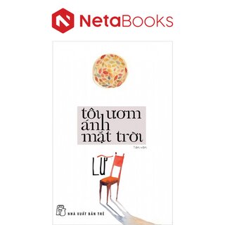 Tôi Ươm Ánh Mặt Trời