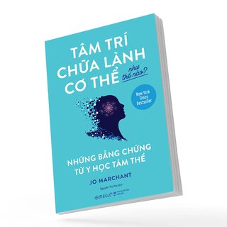 Tâm Trí Chữa Lành Cơ Thể Như Thế Nào?