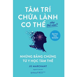 Tâm Trí Chữa Lành Cơ Thể Như Thế Nào?