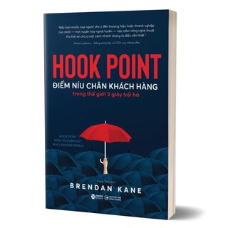 Hook Point - Điểm Níu Chân Khách Hàng Trong Thế Giới 3 Giây Hối Hả