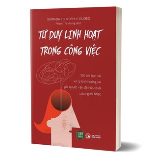 Tư Duy Linh Hoạt Trong Công Việc