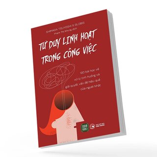 Tư Duy Linh Hoạt Trong Công Việc