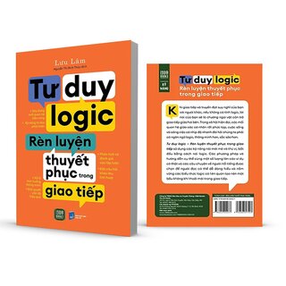 Tư Duy Logic, Rèn Luyện Thuyết Phục Trong Giao Tiếp