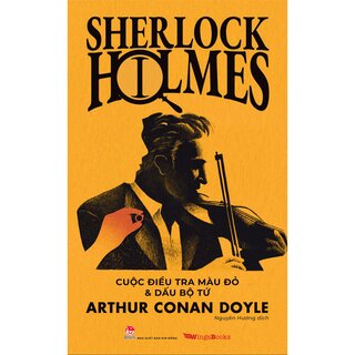 Sherlock Holmes - Tập 1: Cuộc Điều Tra Màu Đỏ Và Dấu Bộ Tứ