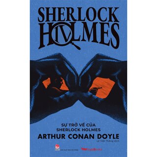 Sherlock Holmes - Tập 4: Sự Trở Về Của Sherlock Holmes