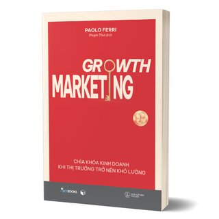 Growth Marketing - Chìa Khóa Kinh Doanh Khi Thị Trường Trở Nên Khó Lường