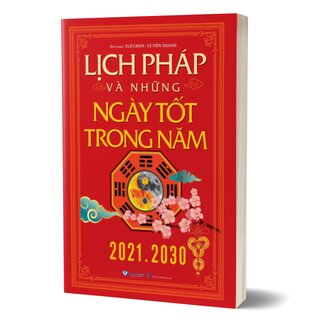 Lịch Pháp Và Những Ngày Tốt Trong Năm 2021 - 2030