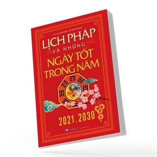 Lịch Pháp Và Những Ngày Tốt Trong Năm 2021 - 2030