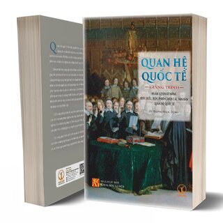 Quan Hệ Quốc Tế - Giảng Trình Huấn Luyện Kỹ Năng Đọc Hiểu, Biên, Phiên Dịch Các Văn Bản Quan Hệ Quốc Tế