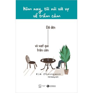 Hôm Nay, Tôi Nói Với Vợ Về Trầm Cảm