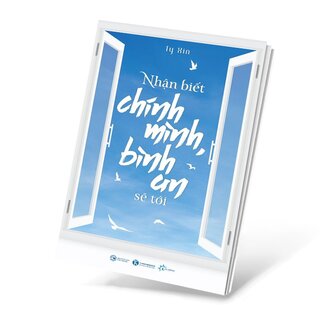 Nhận Biết Chính Mình, Bình An Sẽ Tới