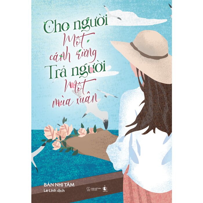 Cho Người Một Cánh Rừng - Trả Người Một Mùa Xuân - Bản Nhi Tâm | NetaBooks