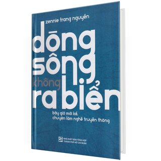 Dòng Sông Không Ra Biển (Bìa Cứng)