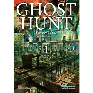 Ghost Hunt - Tập 1: Chuyện Ma Quỷ Ở Khu Học Xá Cũ